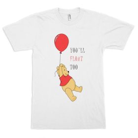 Winnie-the-Pooh and IT You'll Float Too T-Shirt