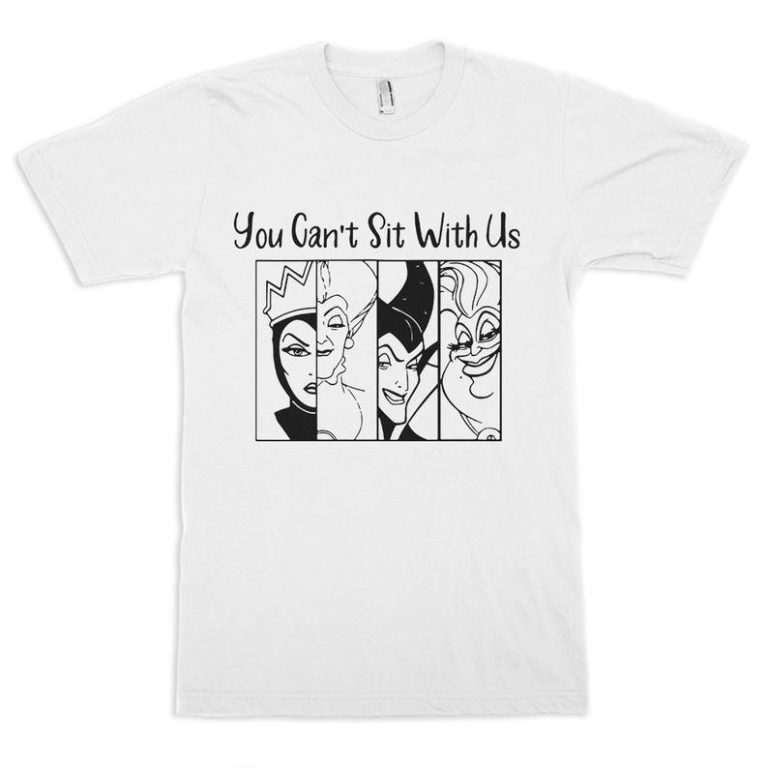 You Can't Sit With Us Disney Witches T-Shirt
