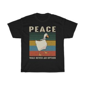 Vintage Goose Peace Was Never An Option T-Shirt